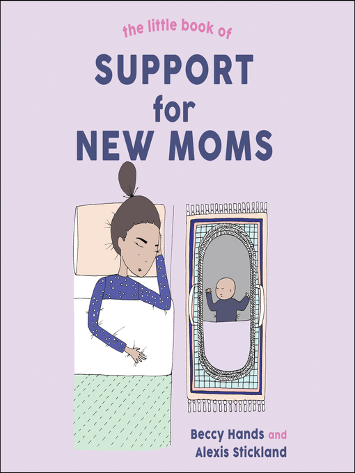 Title details for The Little Book of Support for New Moms by Beccy Hands - Available